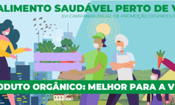 Ministério da Agricultura inicia 16ª Campanha dos Produtos Orgânicos