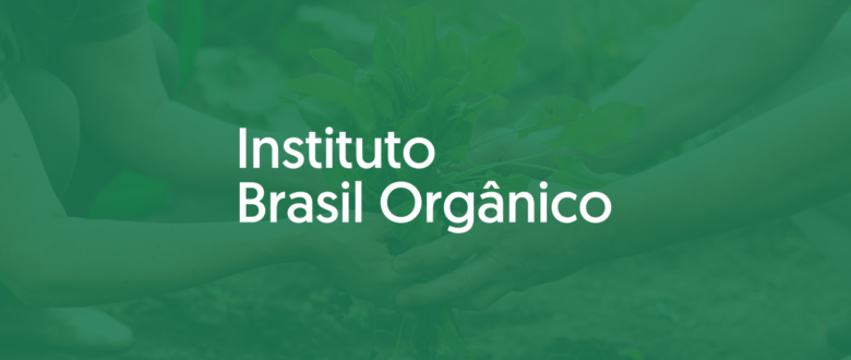 Webinar realizado pelo Instituto Brasil Orgânico ressaltou a importância da soberania alimentar